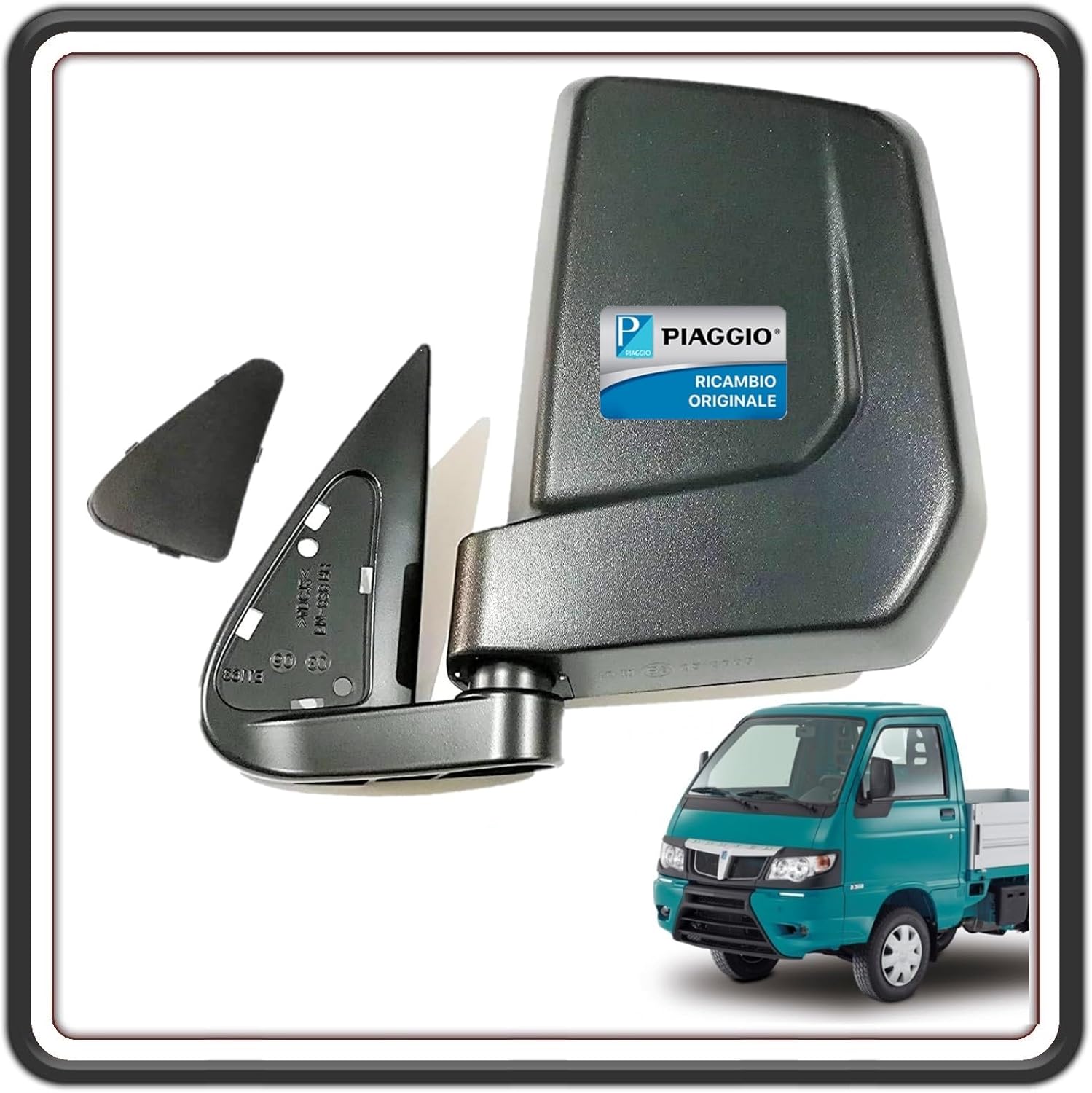 SPECCHIO SPECCHIETTO RETROVISORE LATO GUIDA LATO SINISTRO PER PIAGGIO PIAGGIO PORTER DAL 2009 IN POI ORIGINALE PIAGGIO B000961