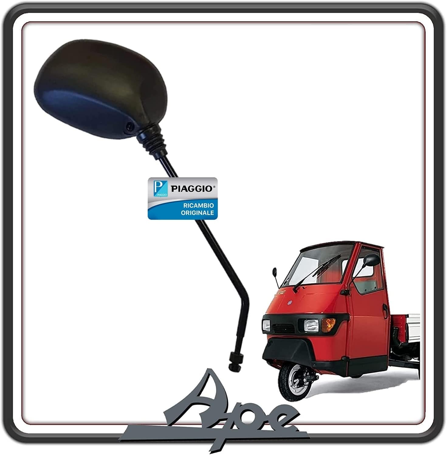 SPECCHIO SPECCHIETTO RETROVISORE LATO DESTRO PASSEGGERO PER PIAGGIO APE 50 TUTTE LE VERSIONI ORIGINALE PIAGGIO 569615
