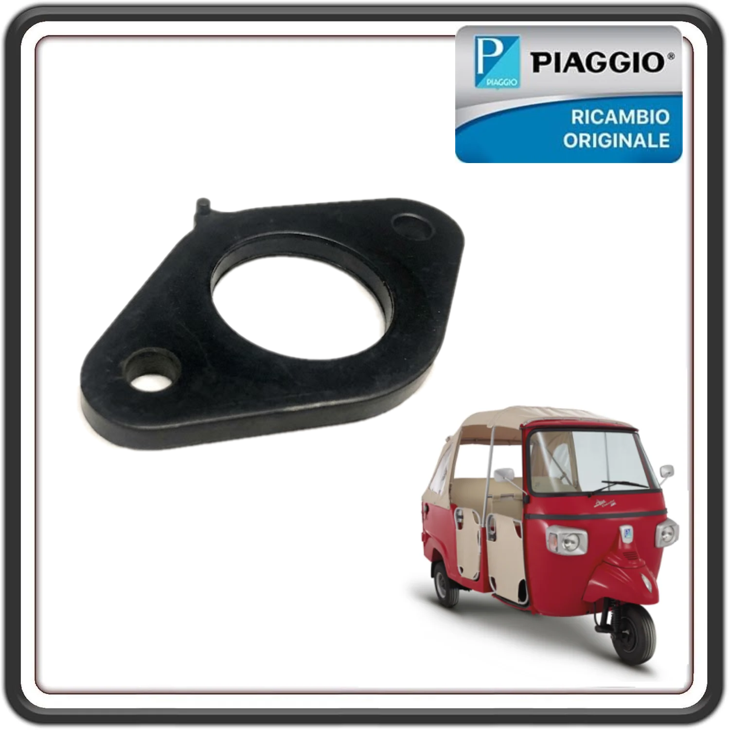 DISTANZIALE AMMISSIONE ISOLANTE PER PIAGGIO APE CALESSINO 200 BENZINA DAL 2013 AL 2017 ORIGINALE PIAGGIO B016016
