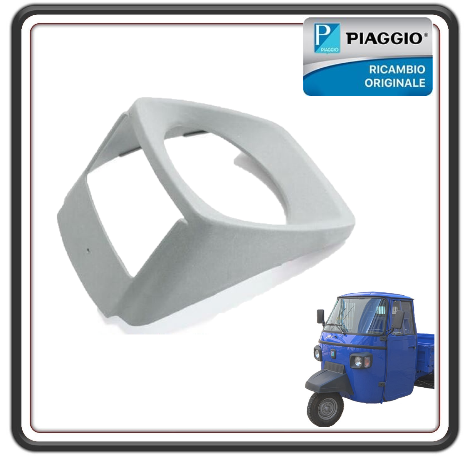CORNICE MACHERA SEDE PROIETTORE FARO DESTRA PER PIAGGIO APE 501-601 - APE CALESSINO - PIAGGIO APE CLASSIC ORIGINALE PIAGGIO 616900