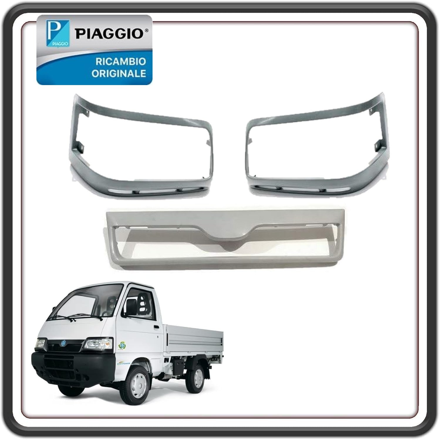 KIT 2 MASCHERA MASCHERE CORNICE CORNICI FARO + MASCHERA CENTRALE PIAGGIO PORTER 1300 16V MOTORE DAIHATSU FINO AL 2009 - PIAGGIO PORTER 1200 1400 DIESEL FINO AL 2008 ORIGINALE PIAGGIO 565973 - 566067 - 566256