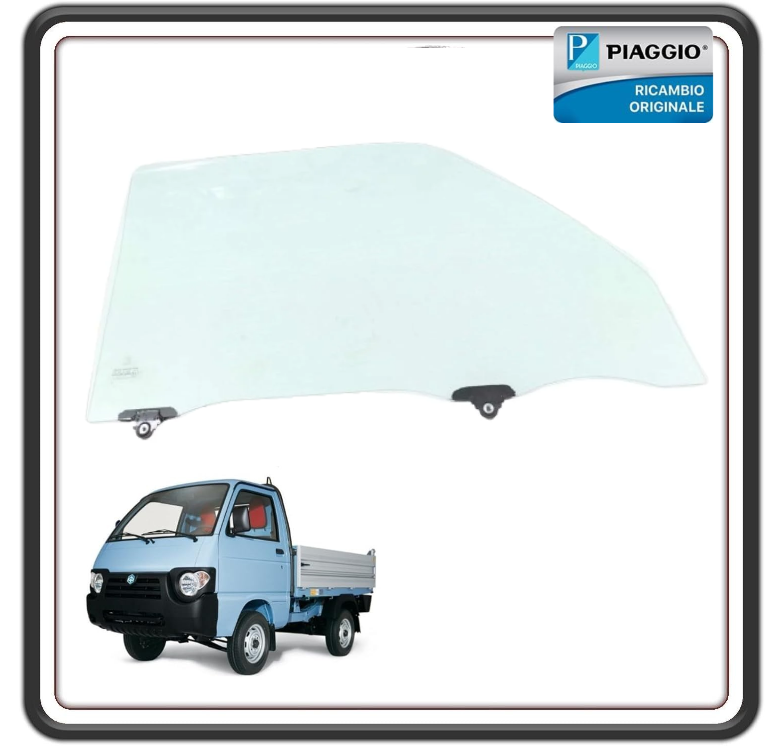 VETRO CRISTALLO FINESTRINO PORTELLO ANTERIORE LATO DESTRO LATO PASSEGGERO PER PIAGGIO PORTER TUTTI I MODELLI FINO AL 2021- PIAGGIO QUARGO DIESEL ORIGINALE PIAGGIO B007338