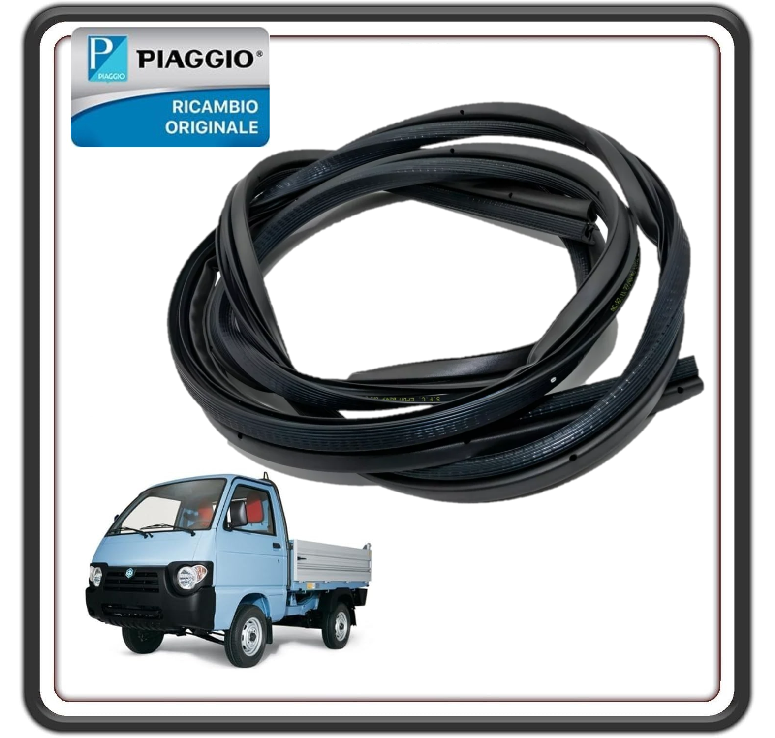 GUARNIZIONE PORTA PORTIERA SPORTELLO PER PIAGGIO PORTER TUTTI I MODELLI - PIAGGIO QUARGO TUTTE LE VERSIONI ORIGINALE PIAGGIO 6786187Z01000