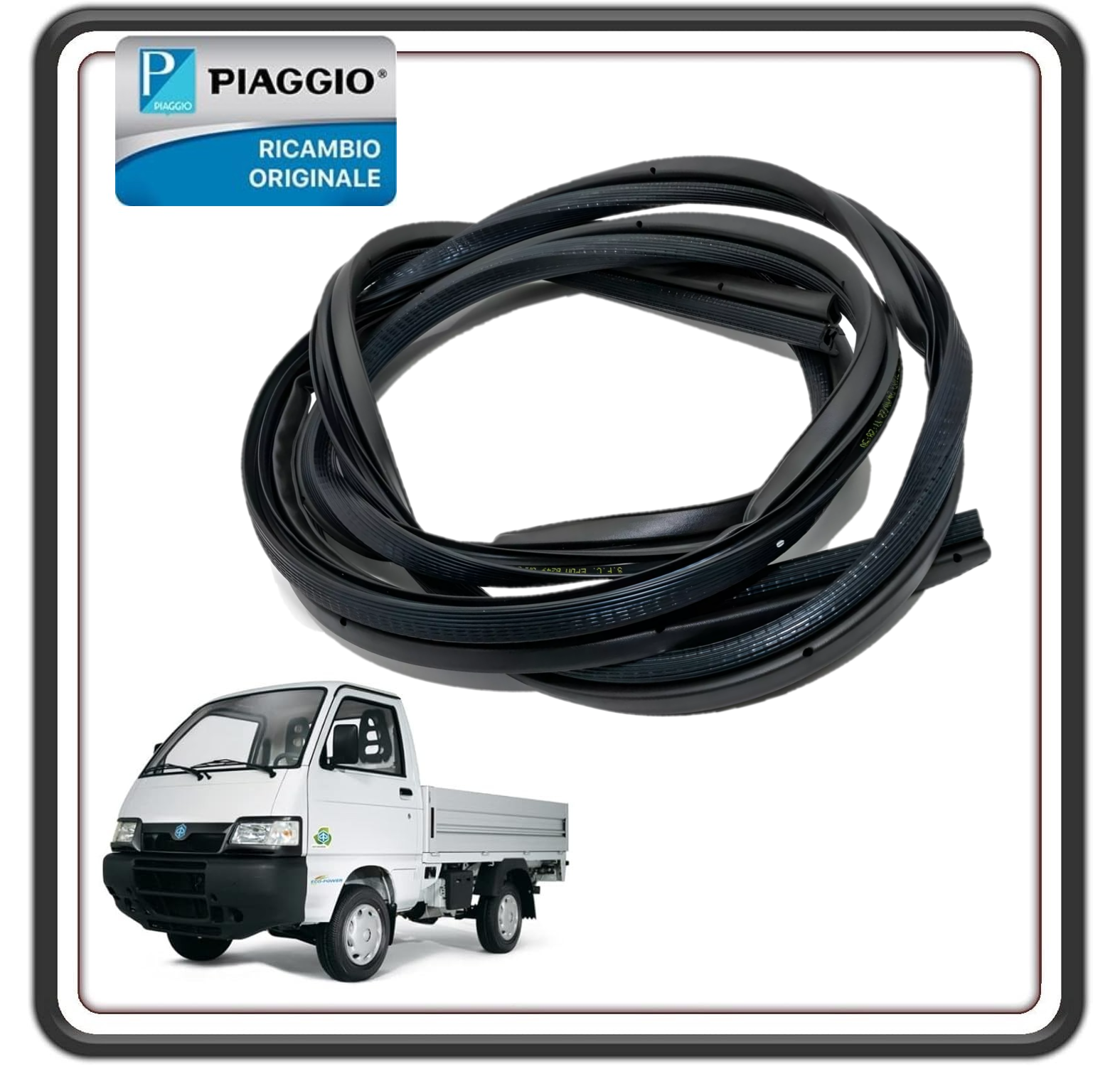 GUARNIZIONE PORTA PORTIERA SPORTELLO PER PIAGGIO PORTER TUTTI I MODELLI - PIAGGIO QUARGO TUTTE LE VERSIONI ORIGINALE PIAGGIO 6786187Z01000