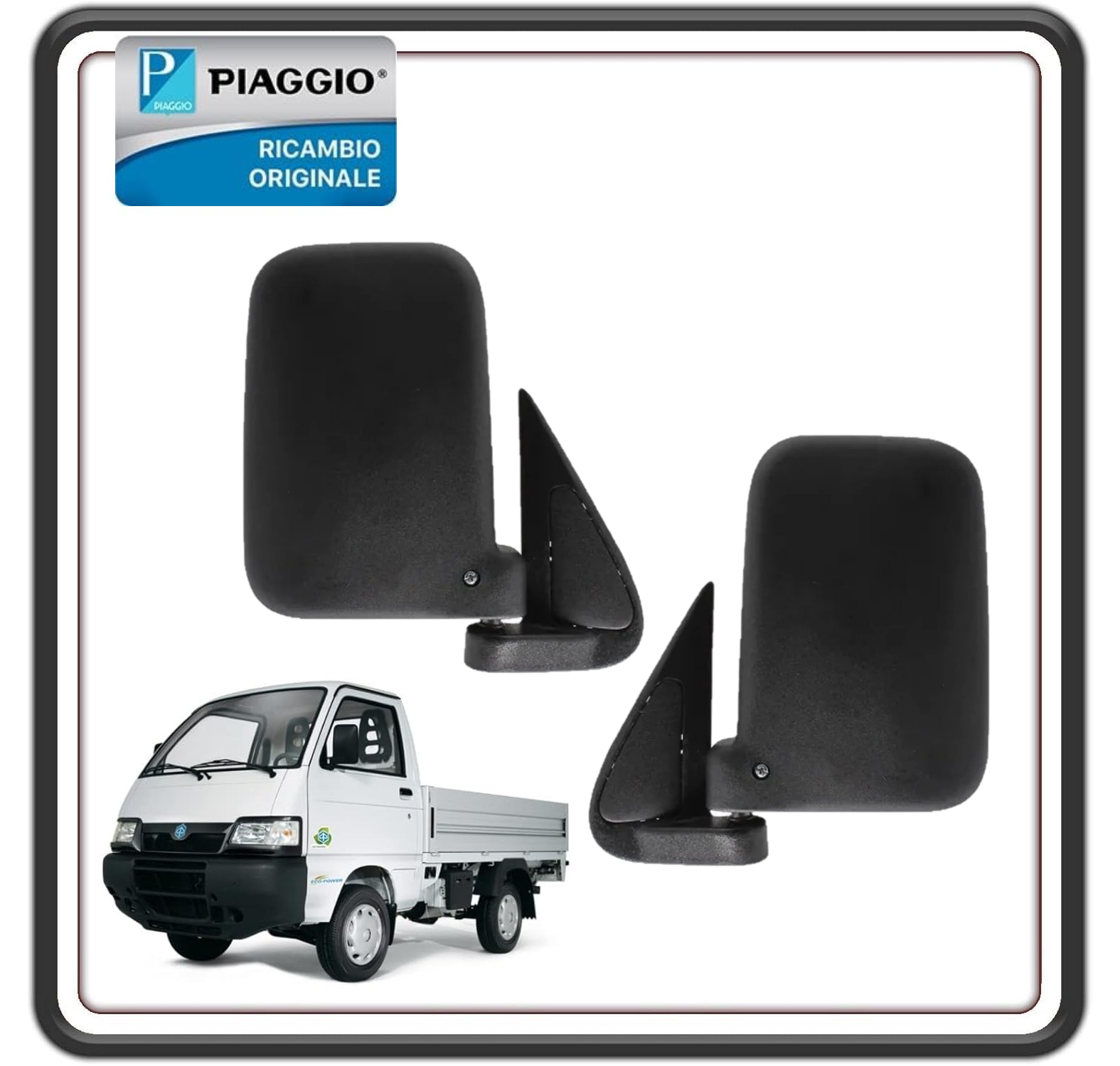 KIT COPPIA DUE SPECCHI SPECCHIO SPECCHIETTO SPECCHIETTI RETROVISORI PER PIAGGIO PORTER 1300 FINO AL 2009 - PIAGGIO PORTER 1200 1400 DIESEL - PIAGGIO QUARGO DIESEL ORIGINALI PIAGGIO 8791087Z01000 - 8794087Z01000