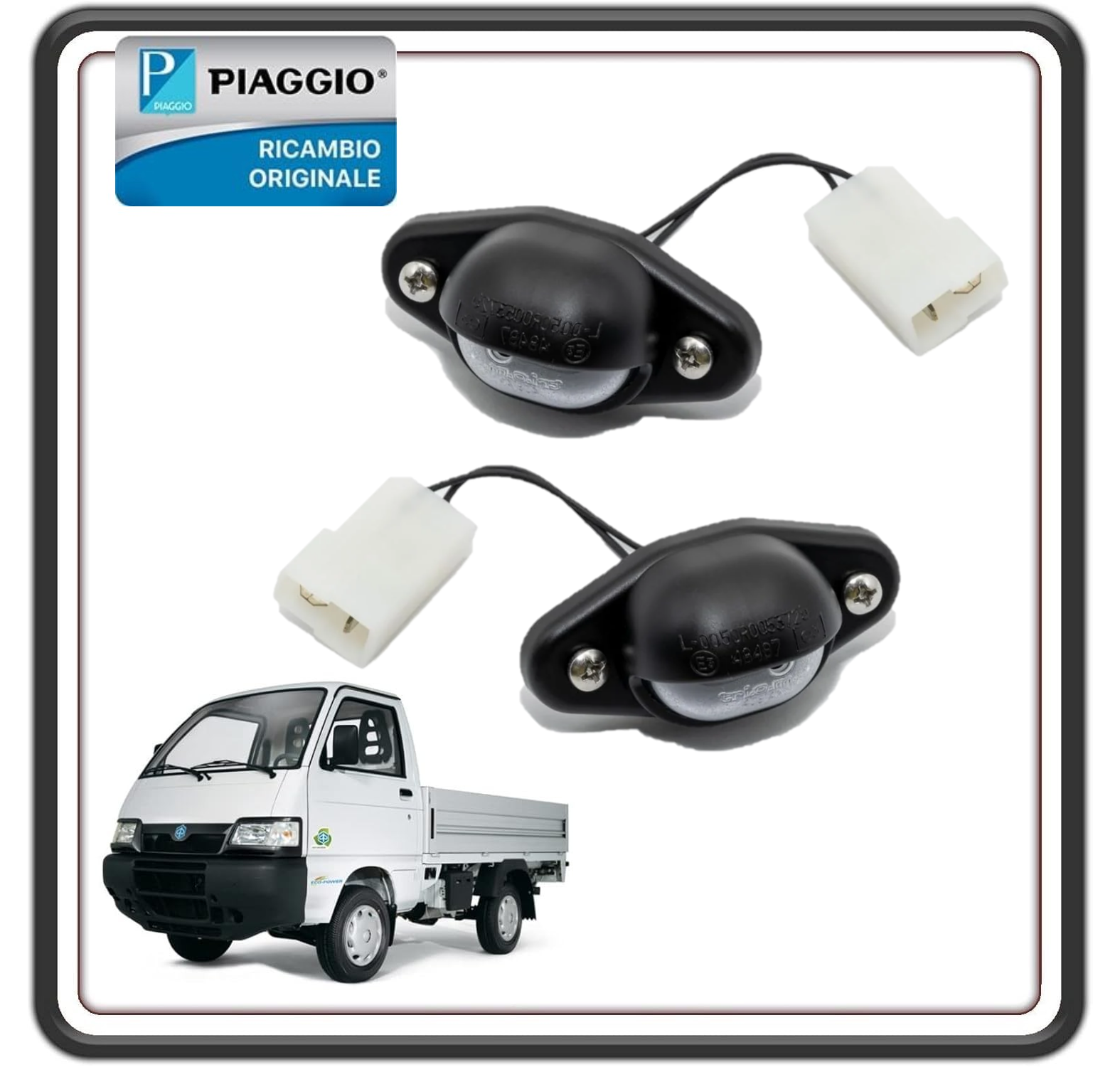 KIT DUE FANALINO ILLUMINAZIONE LUCE TARGA PORTER 1300 BENZINA 16V FINO AL 2008 - QUARGO DIESEL TUTTI I MODELLI ORIGINALE PIAGGIO D8127087Z01