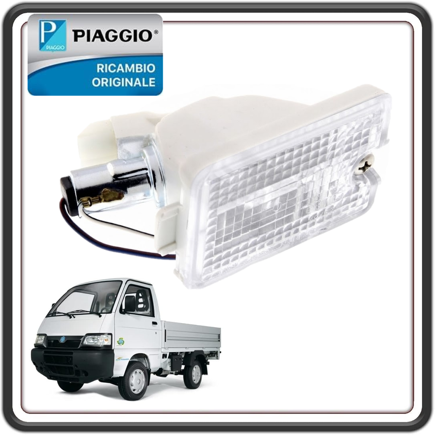 FANALINO RETRO MARCIA PER PIAGGIO PORTER 1000 - 1300 16V DAIHATSU - 1200-1400 DIESEL - MULTITECH ORIGINALE PIAGGIO 8167087Z010006