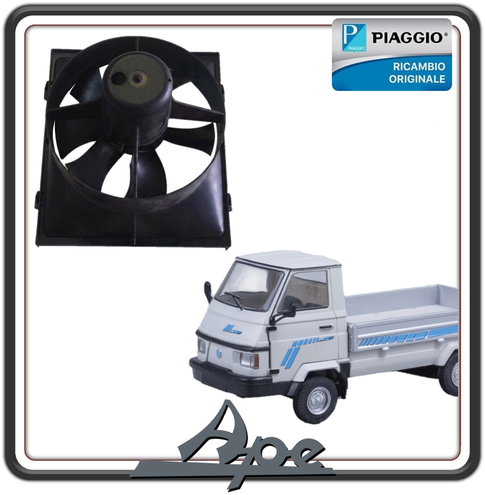 ELETTROVENTOLA ELETTROVENTILATORE CONVOGLIATORE RADIATORE PER PIAGGIO APE TM 703 DIESEL DAL 1997 AL 2004 - PIAGGIO APE CAR MAX DIESEL DAL 1986 AL 1990 - PIAGGIO APE POKER DIESEL DAL 1993 AL 2004 ORIGINALE PIAGGIO 245304