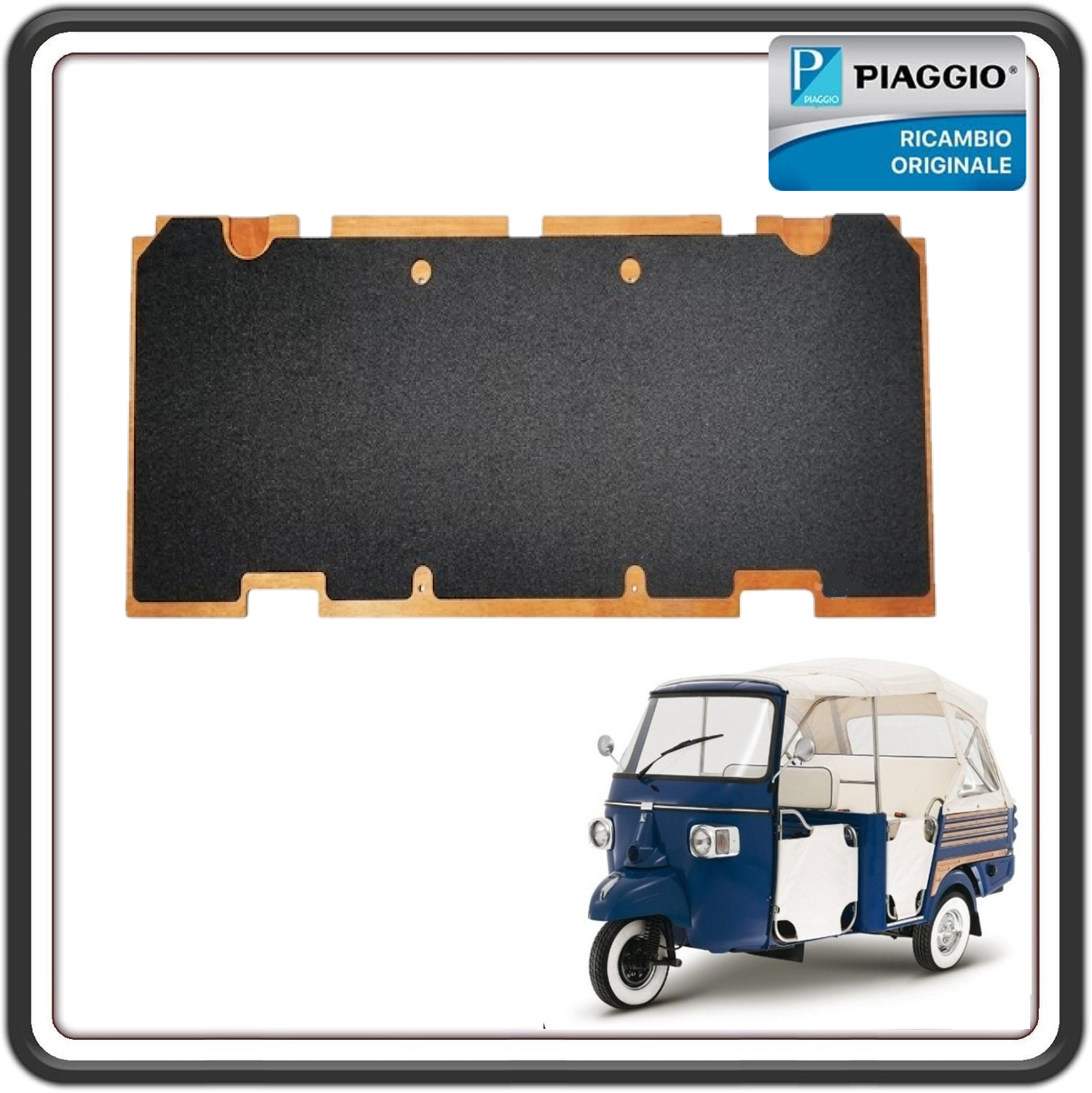 TAPPETO TAPPETINO PEDANA POSTERIORE PER PIAGGIO APE CALESSINO DIESEL LDW 422 MOTORE LOMBARDINI DAL 2007 AL 2012 ORIGINALE PIAGGIO 658877