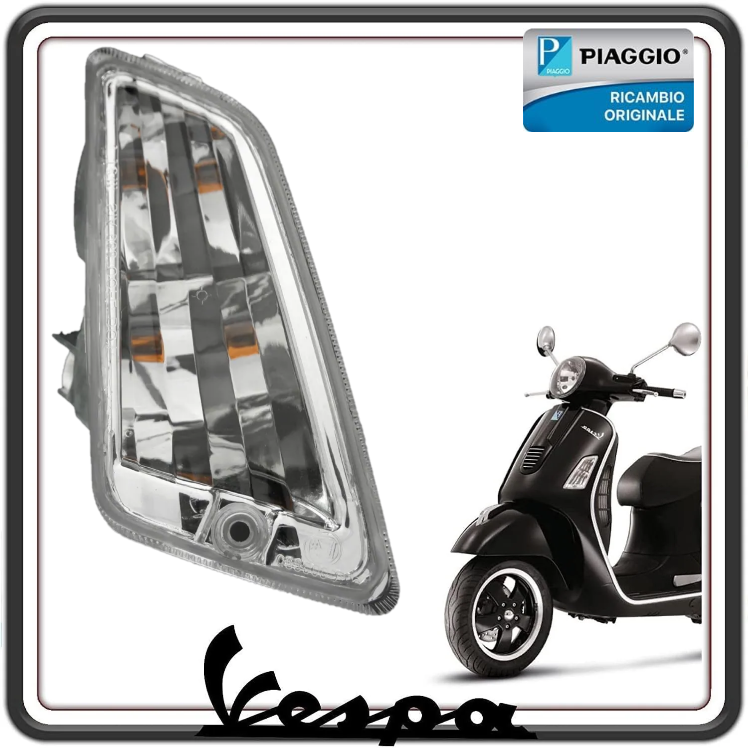 INDICATORE DI DIREZIONE FRECCIA ANTERIORE DESTRA VESPA GTS 125 250 300 - GT 125 200 - ORIGINALE PIAGGIO 584970