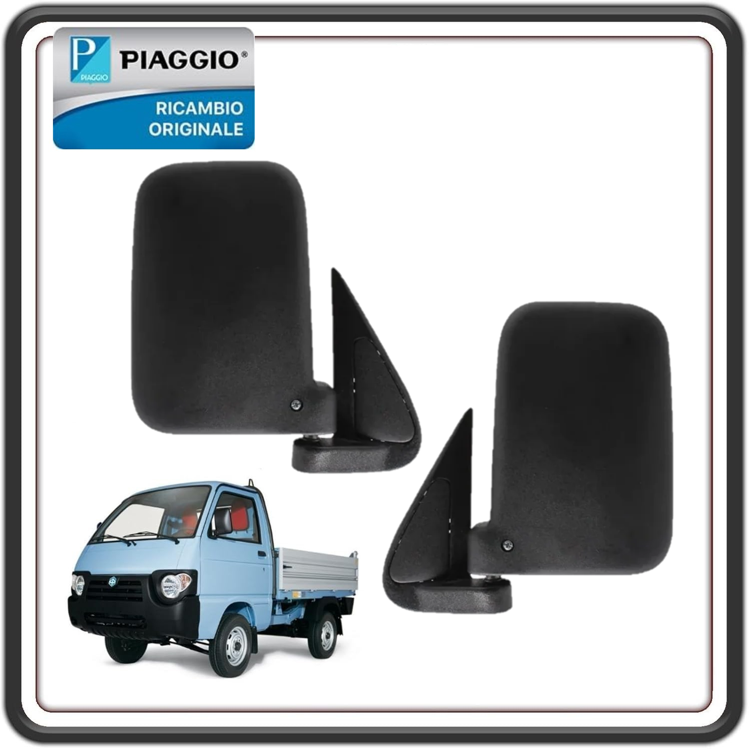 KIT COPPIA DUE SPECCHI SPECCHIO SPECCHIETTO SPECCHIETTI RETROVISORI PER PIAGGIO PORTER 1300 FINO AL 2009 - PIAGGIO PORTER 1200 1400 DIESEL - PIAGGIO QUARGO DIESEL ORIGINALI PIAGGIO 8791087Z01000 - 8794087Z01000
