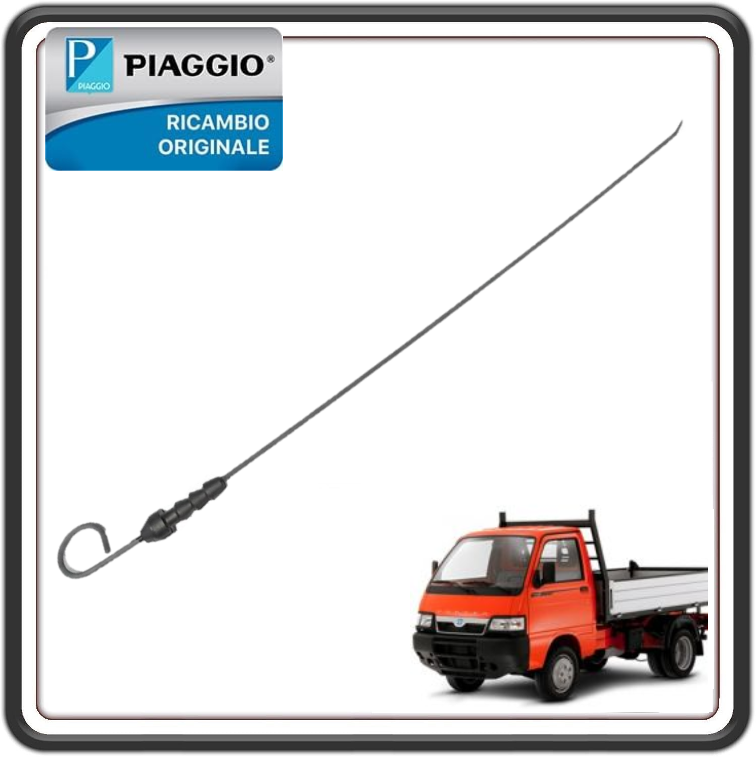 INDICATORE LIVELLO DI OLIO PER PIAGGIO PORTER 1000-1300 16 V MOTORE DAIHATSU FINO AL 2009 - PIAGGIO PORTER MAXXI BENZINA DAL 2009 AL 2010 ORIGINALE PIAGGIO 1536187501