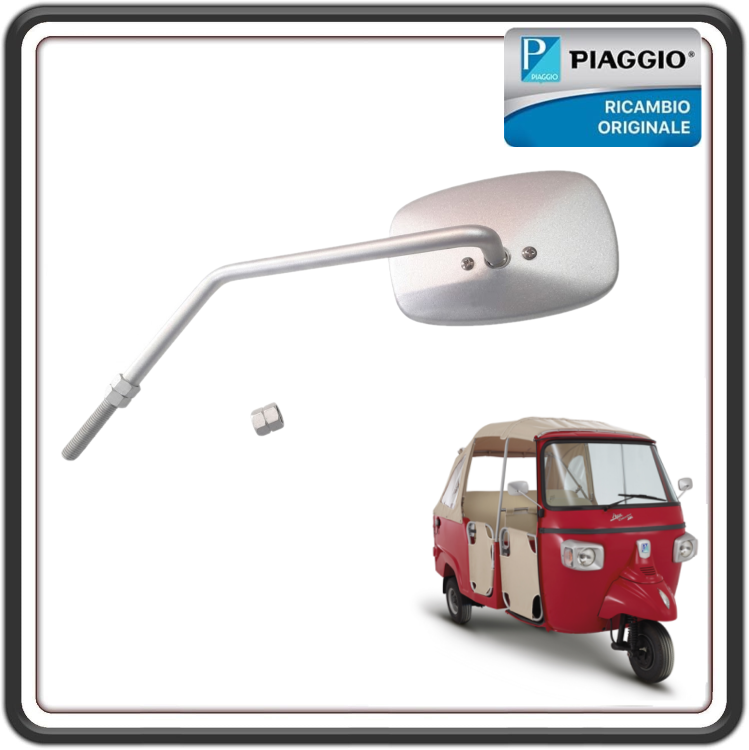 SPECCHIO SPECCHIETTO RETROVISORE DESTRO DX PER PIAGGIO APE CALESSINO 200 BENZINA DAL 2013 AL 2017 ORIGINALE PIAGGIO 1E000268