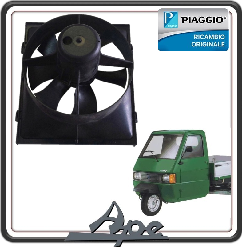 ELETTROVENTOLA ELETTROVENTILATORE CONVOGLIATORE RADIATORE PER PIAGGIO APE TM 703 DIESEL DAL 1997 AL 2004 - PIAGGIO APE CAR MAX DIESEL DAL 1986 AL 1990 -  PIAGGIO APE POKER DIESEL DAL 1993 AL 2004 ORIGINALE PIAGGIO 245304 