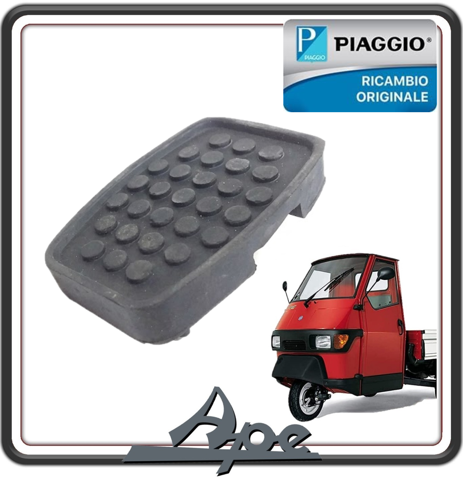 GOMMINO TAMPONE PROTEZIONE PEDALE FRENO PER PIAGGIO APE CALESSINO DIESEL DAL 2007 AL 2012 - PIAGGIO APE CALESSINO BENZINA DAL 2013 AL 2021 - PIAGGIO APE 50 DAL 2018 AL 2022 ORIGINALE PIAGGIO 567461