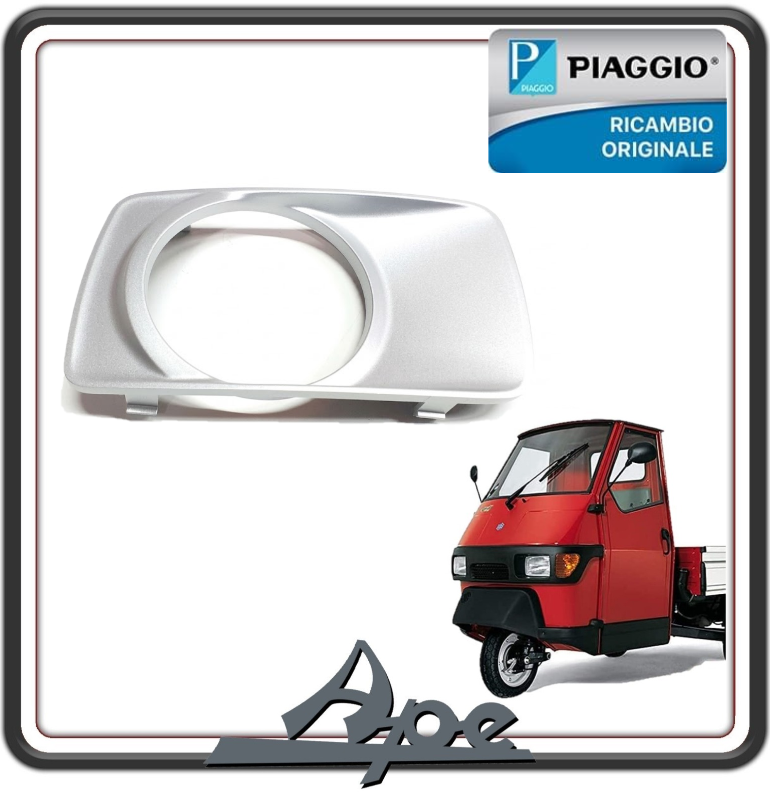 CORNICE SEDE FARO PROIETTORE DESTRO PER PIAGGIO APE 50 DAL 2018 AL 2021 ORIGINALE PIAGGIO 1E003317