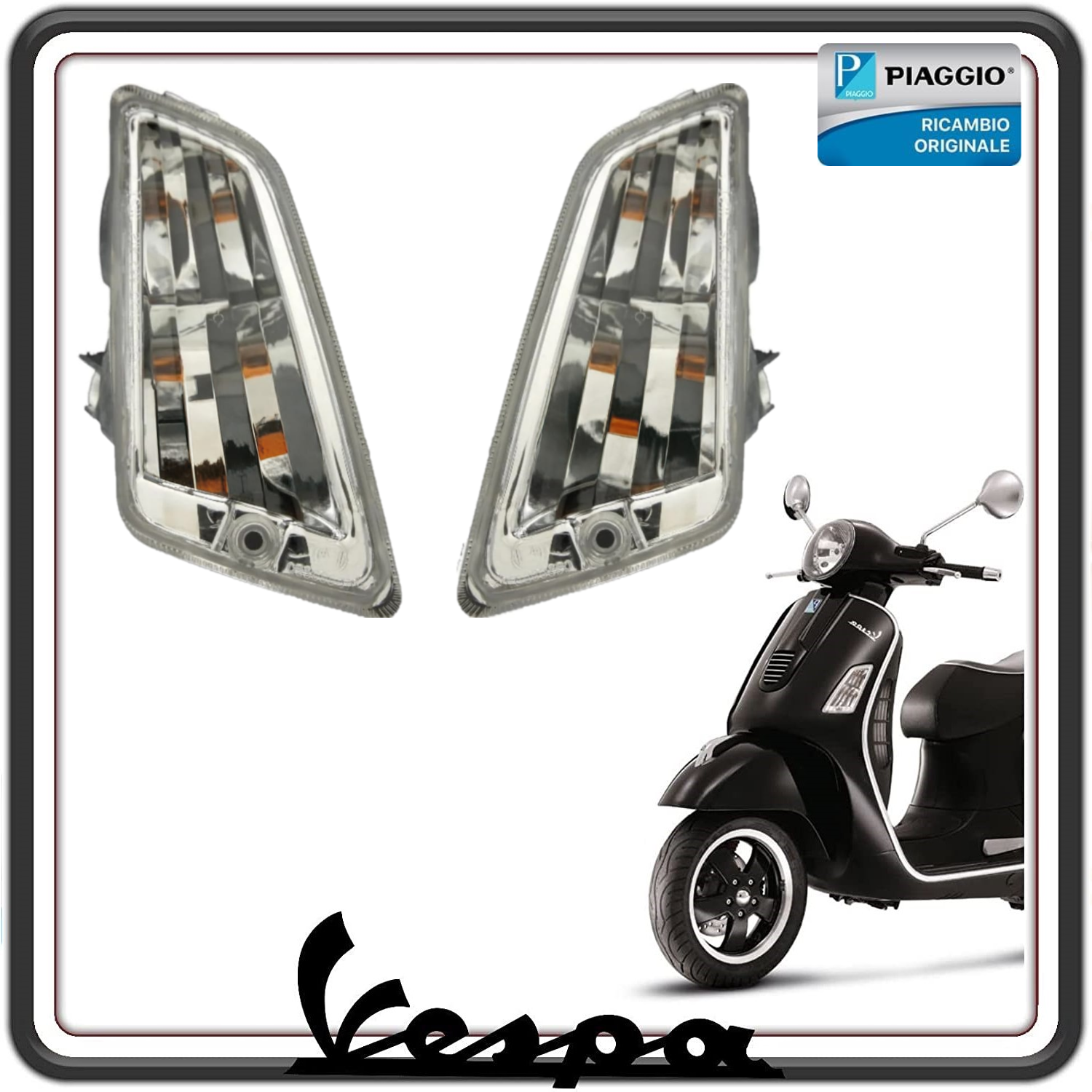 KIT COPPIA DUE FRECCIA INDICATORE DI DIREZIONE FRECCE ANTERIORI SINISTRA + DESTRA PER PIAGGIO VESPA GTS 125 250 300 - GT 125 200 - GTV 125 250 300 ORIGINALE PIAGGIO 584971 + 584970