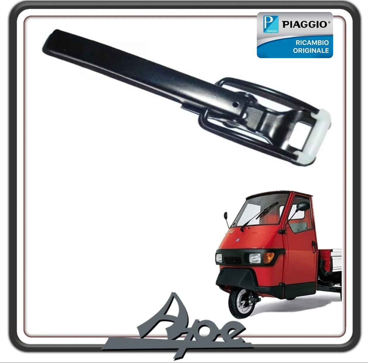 LEVA GANCIO CHIUSURA SPONDA LATO DESTRO O SINISTRO PORTER TUTTI I MODELLI - QUARGO DIESEL - APE 703 TUTTI I MODELLI - APE 50 ORIGINALE PIAGGIO 264785